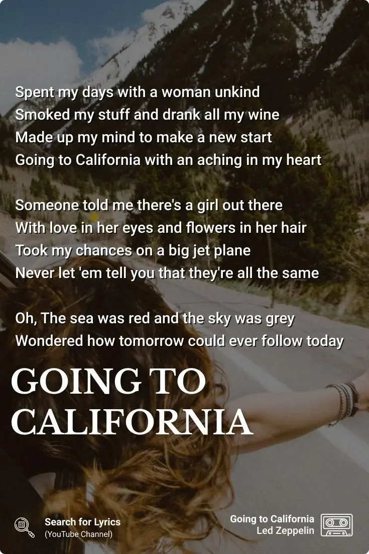 smoked my stuff and drank all my wine lyrics - Is Going to California about Joni Mitchell